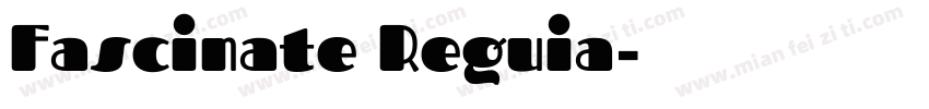 Fascinate Reguia字体转换